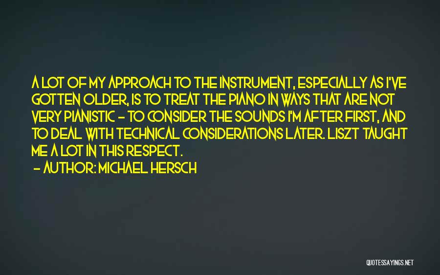 Respect Older Quotes By Michael Hersch