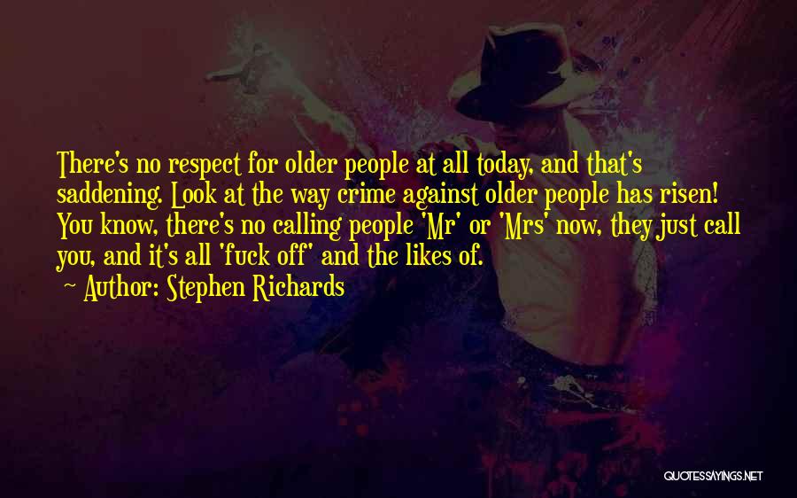Respect Older Quotes By Stephen Richards