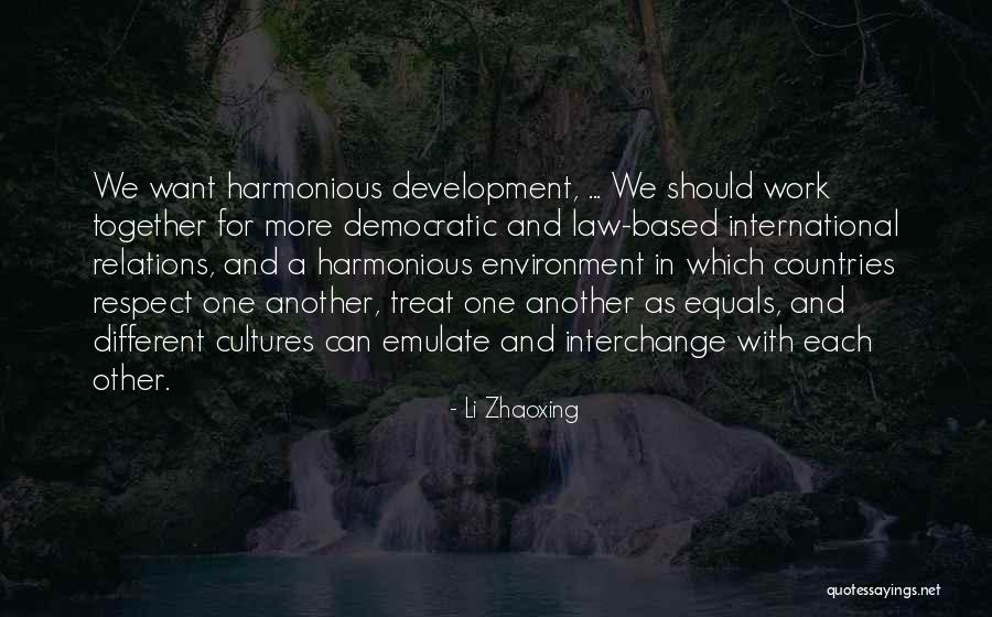 Respect Other Cultures Quotes By Li Zhaoxing Respect Other Cultures Quotes By Li Zhaoxing