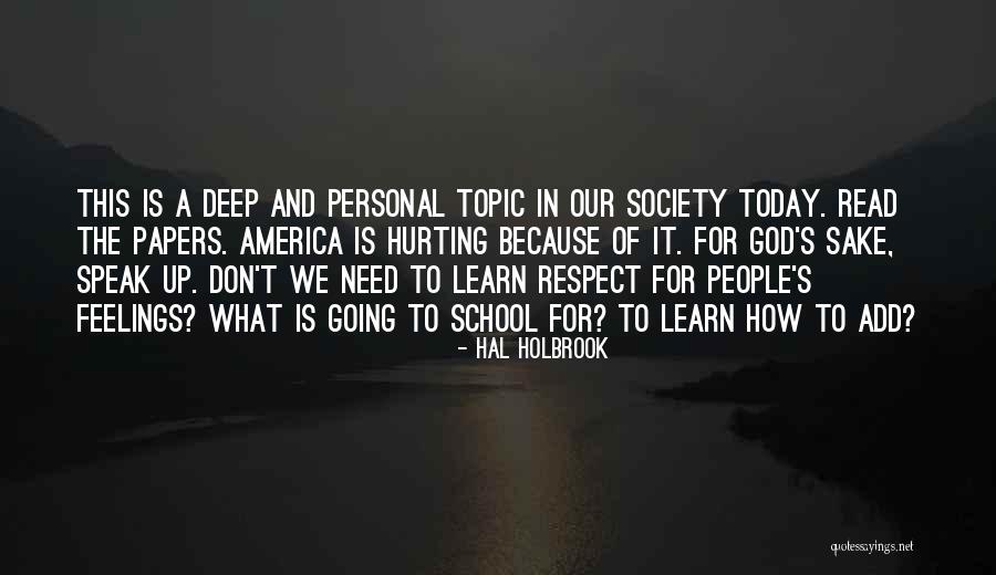 Respect Other People's Feelings Quotes By Hal Holbrook