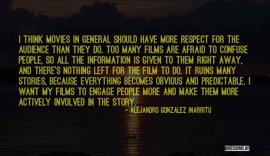 Respect Other People's Way Of Thinking Quotes By Alejandro Gonzalez Inarritu