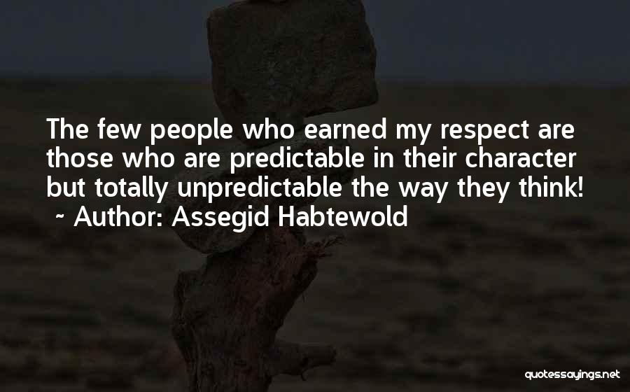 Respect Other People's Way Of Thinking Quotes By Assegid Habtewold