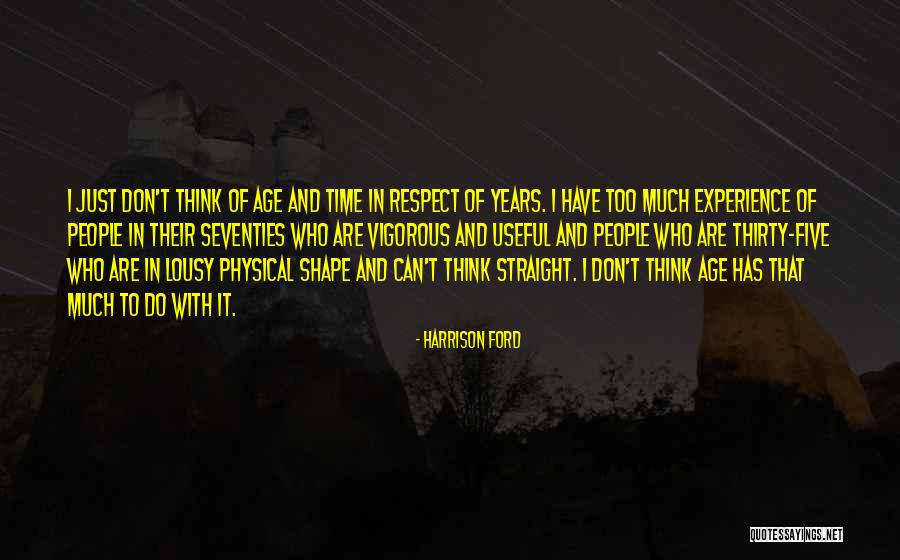 Respect Other People's Way Of Thinking Quotes By Harrison Ford