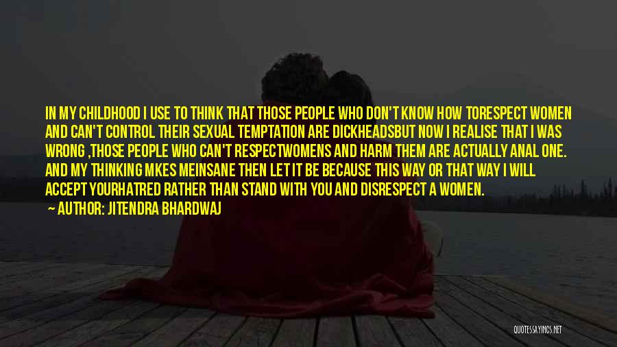Respect Other People's Way Of Thinking Quotes By Jitendra Bhardwaj