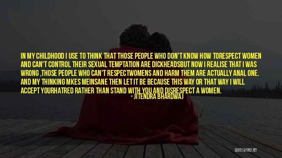 Respect Other People's Way Of Thinking Quotes By Jitendra Bhardwaj Respect Other People's Way Of Thinking Quotes By Jitendra Bhardwaj
