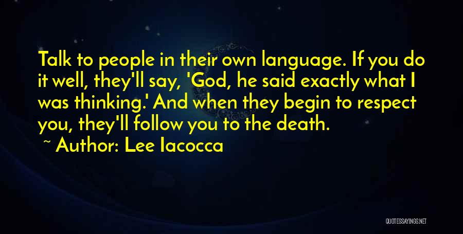 Respect Other People's Way Of Thinking Quotes By Lee Iacocca