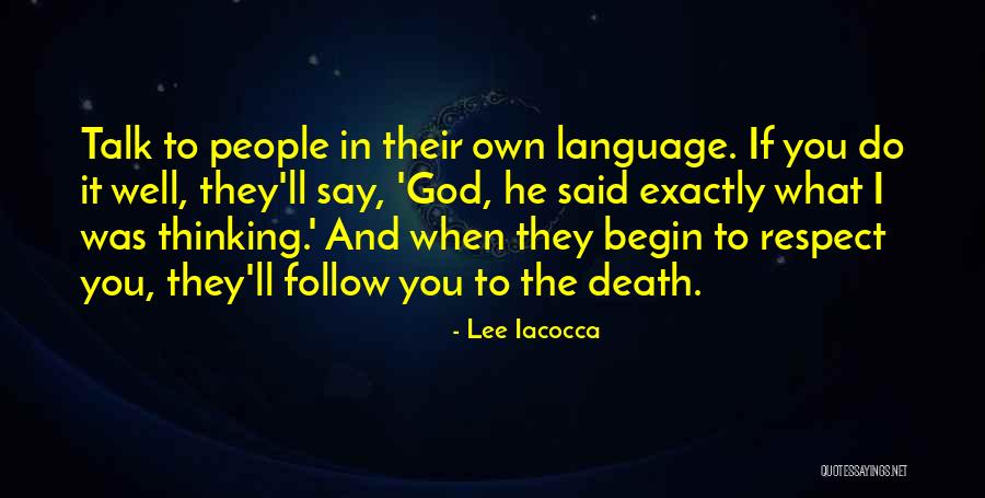 Respect Other People's Way Of Thinking Quotes By Lee Iacocca