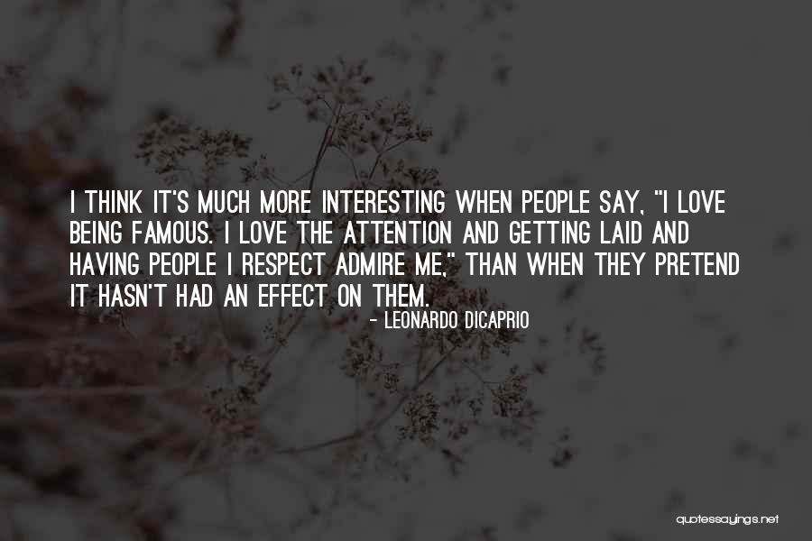 Respect Other People's Way Of Thinking Quotes By Leonardo DiCaprio