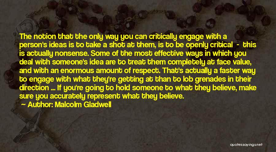 Respect Others Beliefs Quotes By Malcolm Gladwell