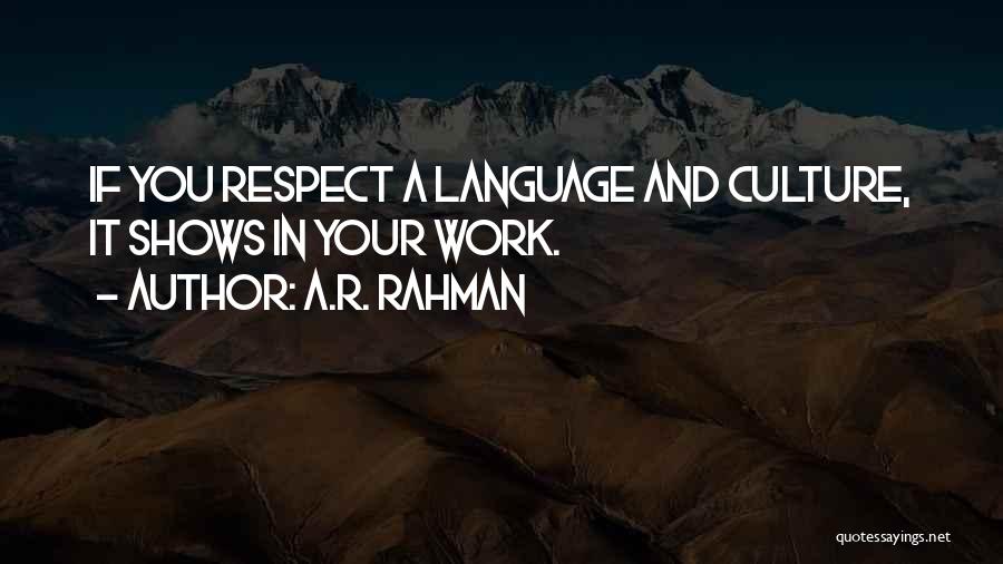Respect Others Culture Quotes By A.R. Rahman