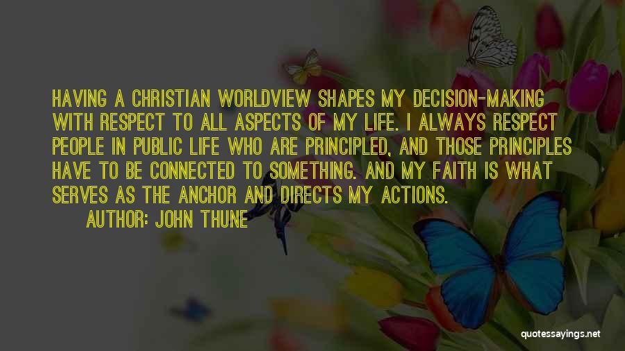 Respect Others Decision Quotes By John Thune
