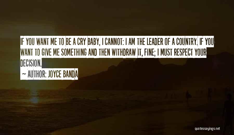 Respect Others Decision Quotes By Joyce Banda