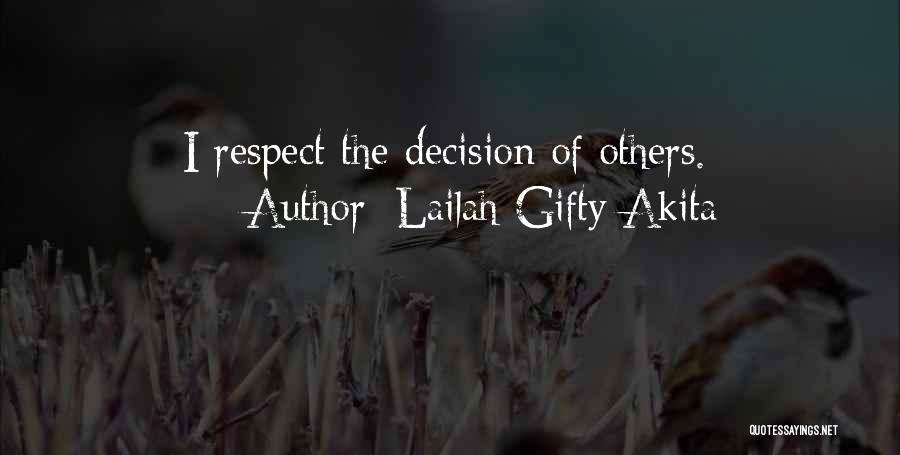 Respect Others Decision Quotes By Lailah Gifty Akita