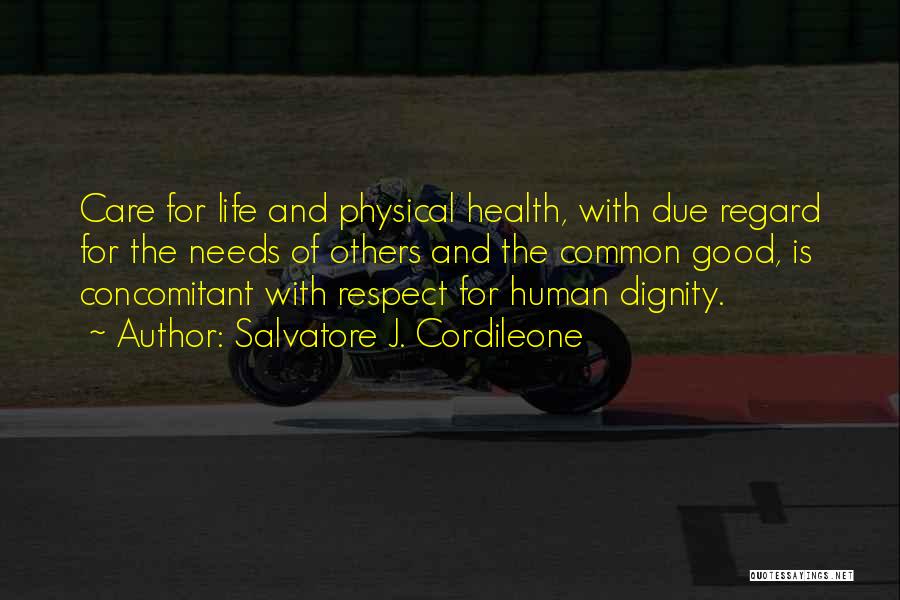 Respect Others Life Quotes By Salvatore J. Cordileone
