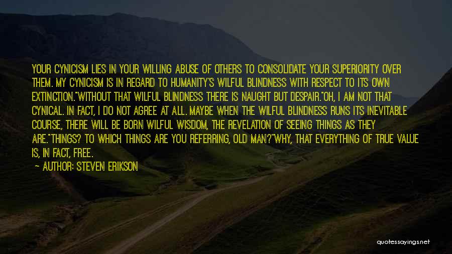 Respect Others Life Quotes By Steven Erikson