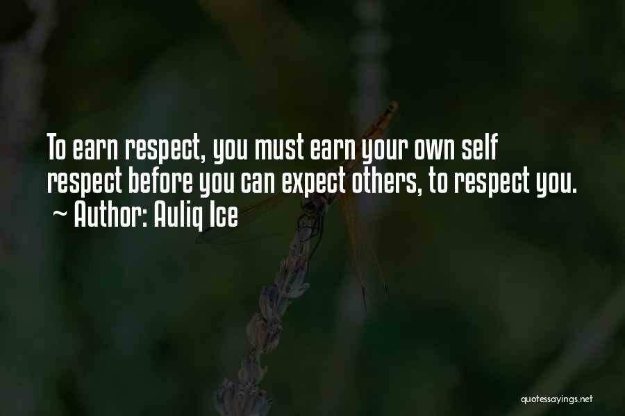 Respect Others Love Quotes By Auliq Ice