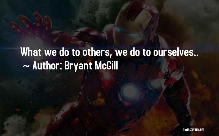 Respect Others Love Quotes By Bryant McGill