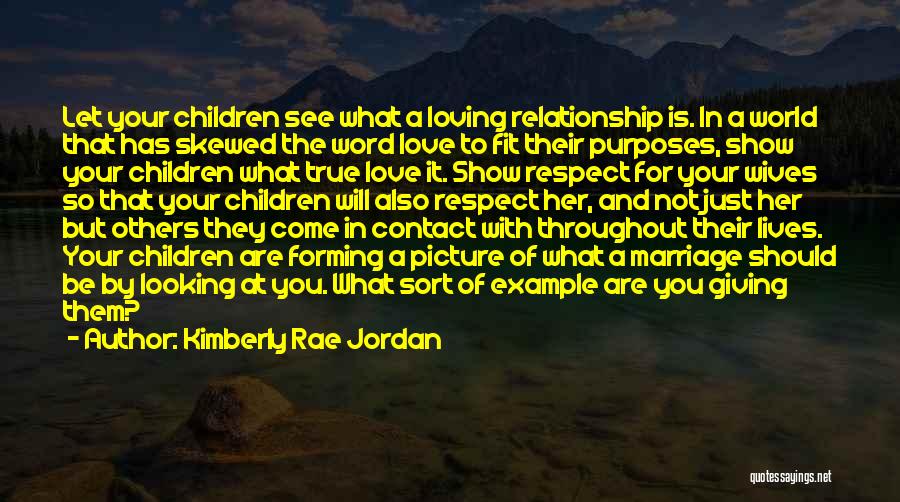 Respect Others Love Quotes By Kimberly Rae Jordan