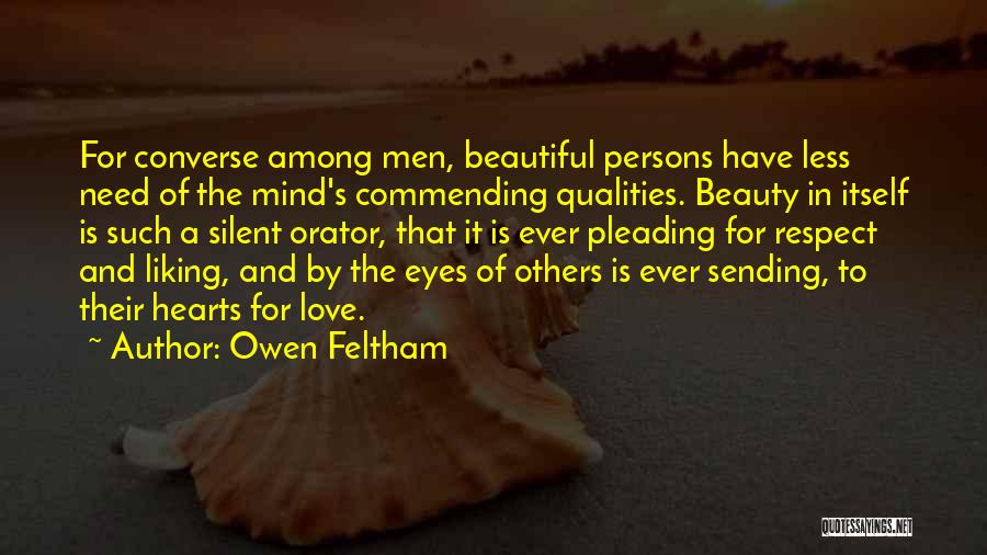 Respect Others Love Quotes By Owen Feltham