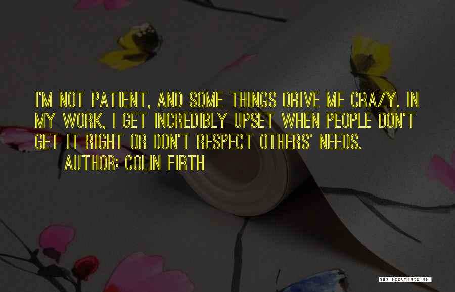 Respect Others Quotes By Colin Firth