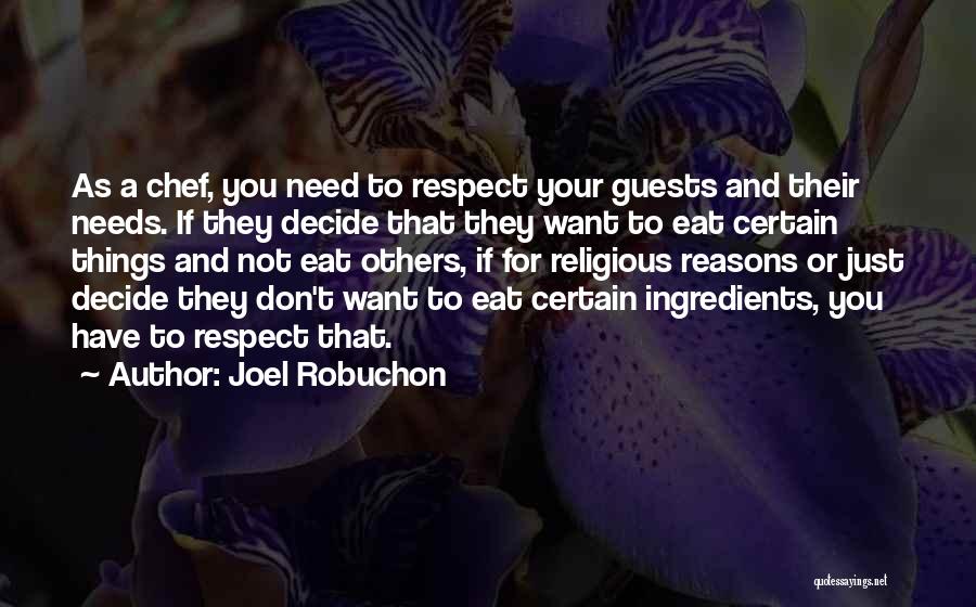 Respect Others Quotes By Joel Robuchon