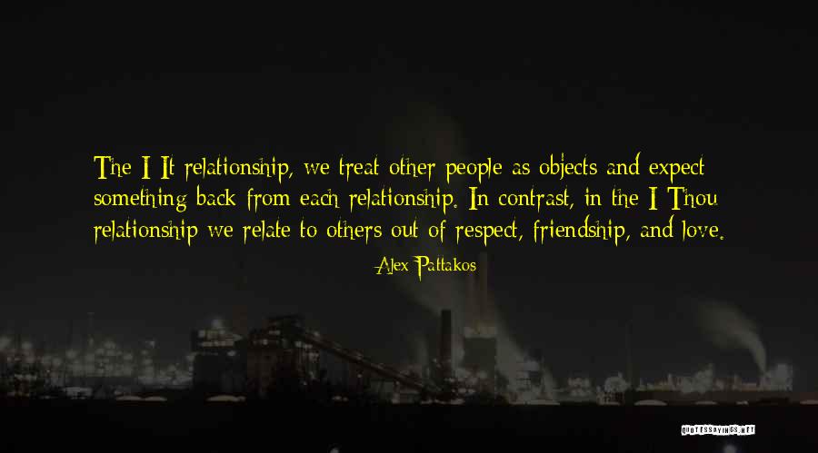 Respect Others Relationship Quotes By Alex Pattakos