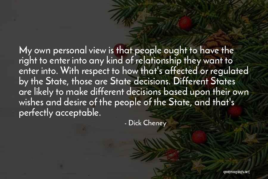 Respect Others Relationship Quotes By Dick Cheney