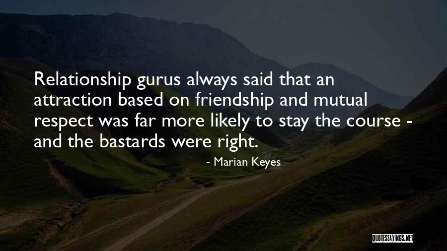 Respect Others Relationship Quotes By Marian Keyes