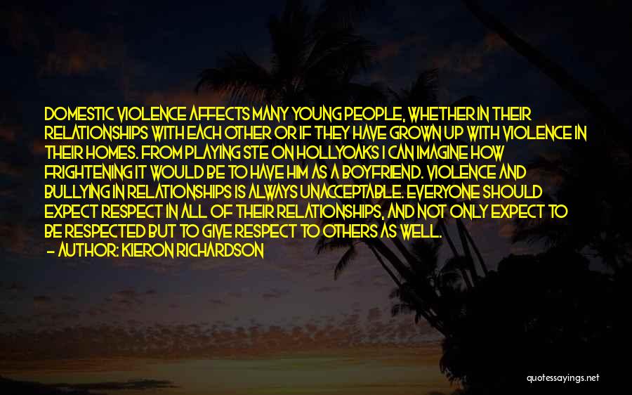 Respect Others Relationships Quotes By Kieron Richardson