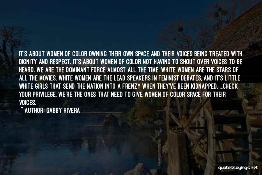 Respect Others Space Quotes By Gabby Rivera