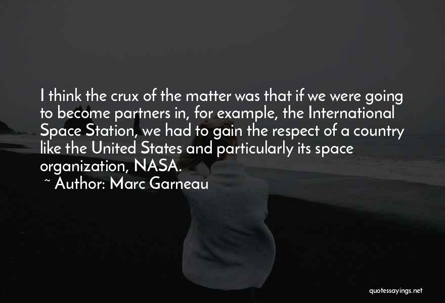Respect Others Space Quotes By Marc Garneau