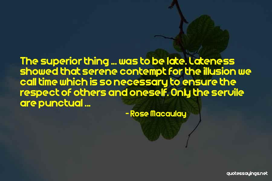 Respect Others Time Quotes By Rose Macaulay