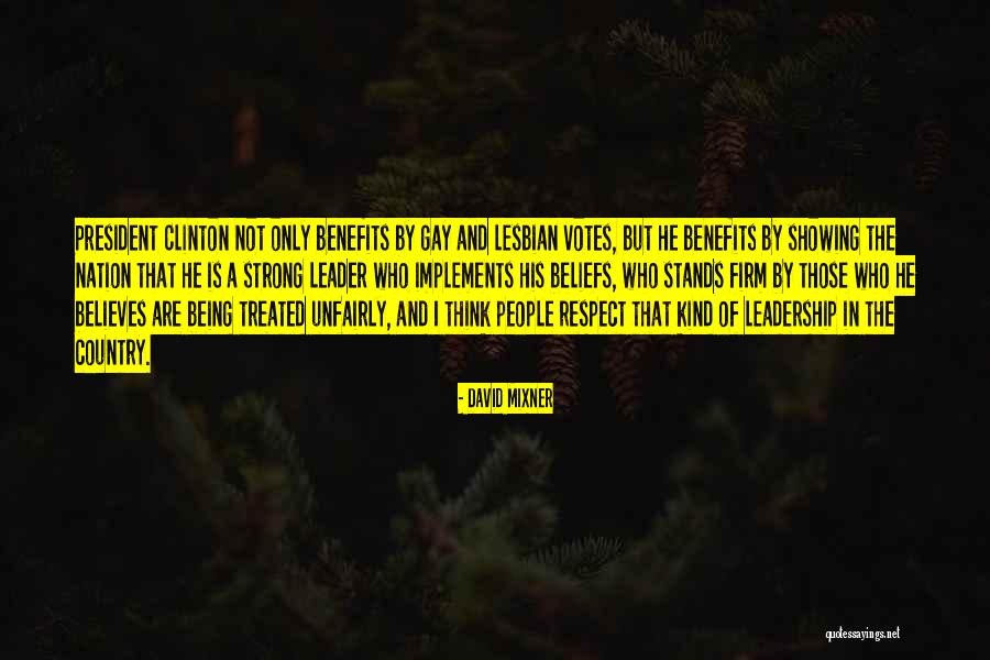 Respect Others Votes Quotes By David Mixner Respect Others Votes Quotes By David Mixner