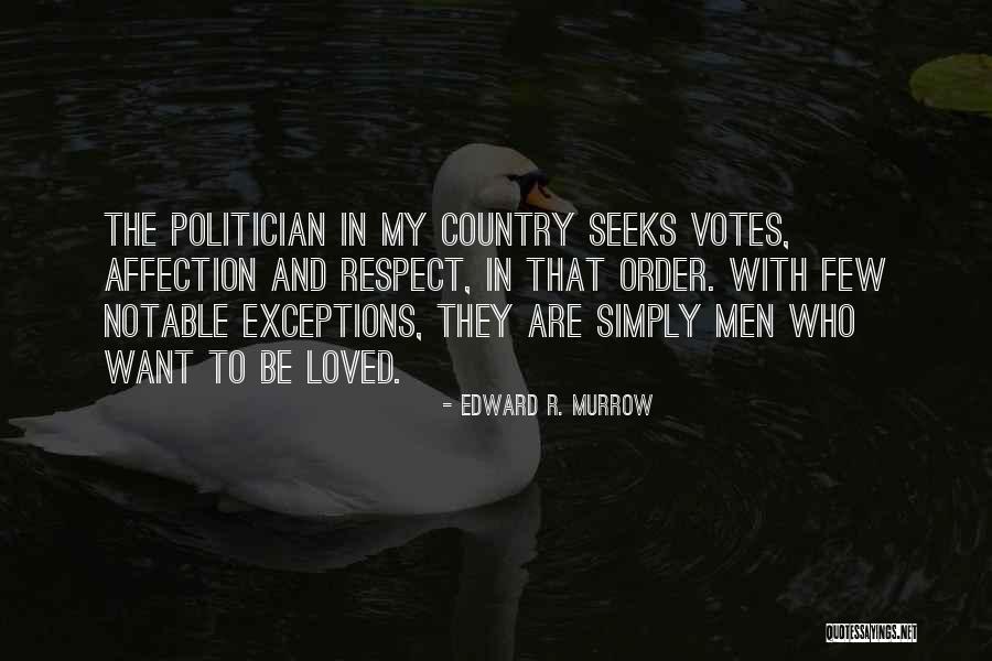 Respect Others Votes Quotes By Edward R. Murrow Respect Others Votes Quotes By Edward R. Murrow