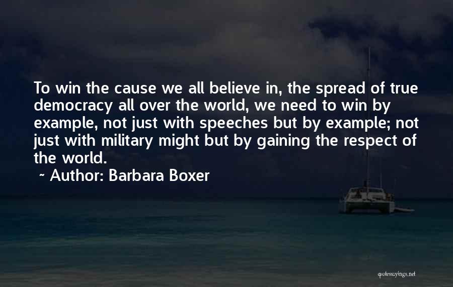 Respect Our Military Quotes By Barbara Boxer