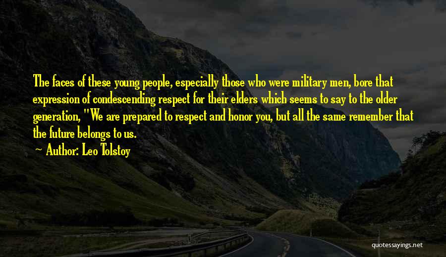 Respect Our Military Quotes By Leo Tolstoy