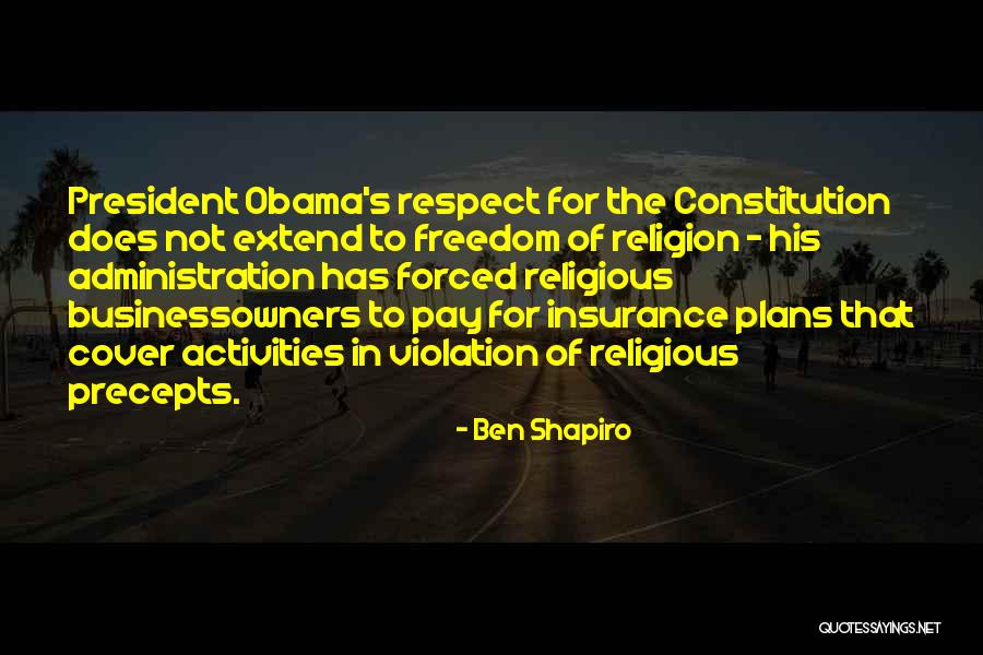 Respect Our President Quotes By Ben Shapiro