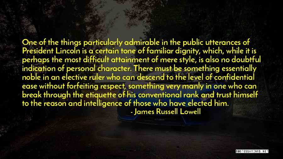 Respect Our President Quotes By James Russell Lowell