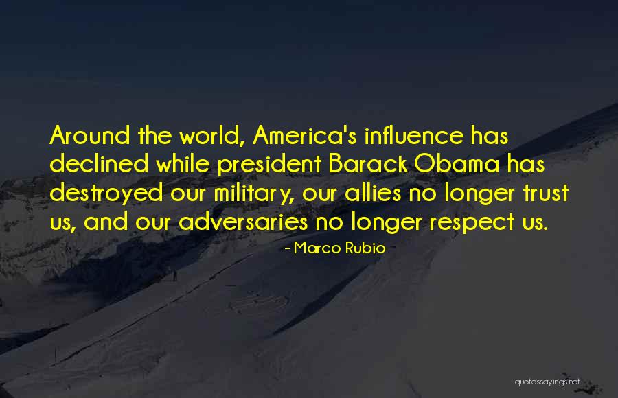 Respect Our President Quotes By Marco Rubio