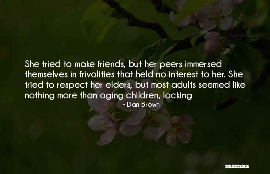 Respect Peers Quotes By Dan Brown Respect Peers Quotes By Dan Brown