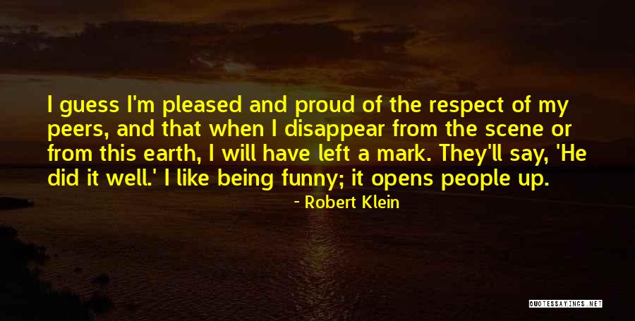 Respect Peers Quotes By Robert Klein Respect Peers Quotes By Robert Klein