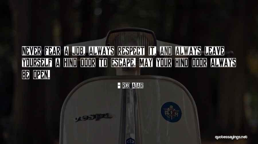 Respect Some Fear None Quotes By Red Adair Respect Some Fear None Quotes By Red Adair