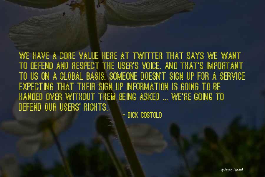 Respect Someone Quotes By Dick Costolo Respect Someone Quotes By Dick Costolo