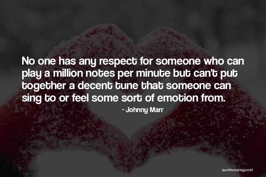 Respect Someone Quotes By Johnny Marr Respect Someone Quotes By Johnny Marr