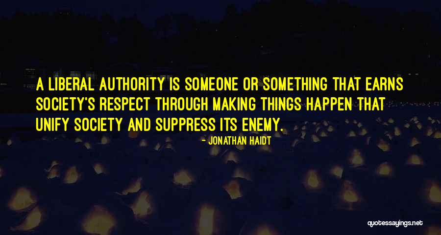 Respect Someone Quotes By Jonathan Haidt Respect Someone Quotes By Jonathan Haidt