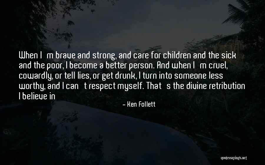 Respect Someone Quotes By Ken Follett Respect Someone Quotes By Ken Follett