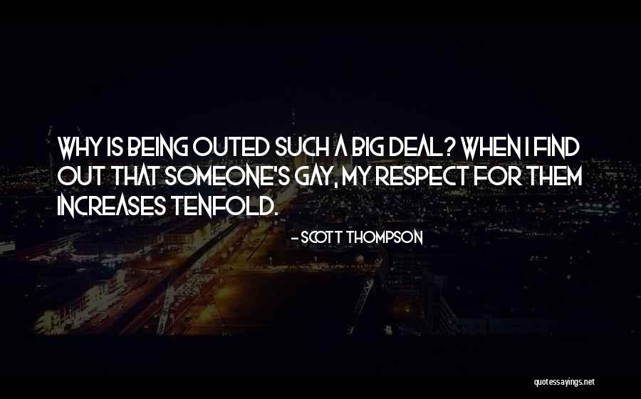 Respect Someone Quotes By Scott Thompson Respect Someone Quotes By Scott Thompson