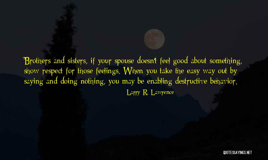 Respect Spouse Quotes By Larry R. Lawrence