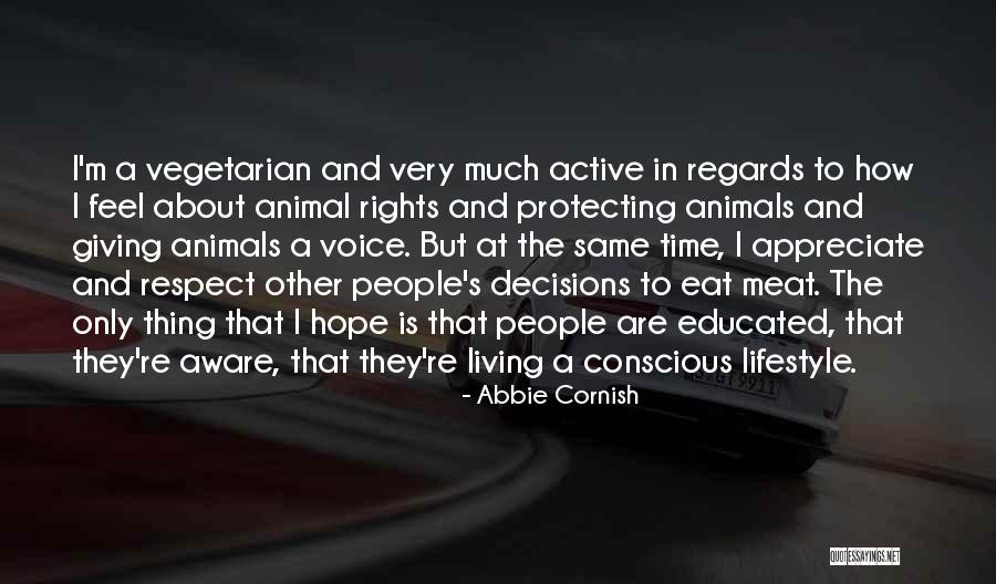 Respect The Animals Quotes By Abbie Cornish Respect The Animals Quotes By Abbie Cornish