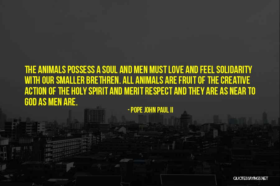 Respect The Animals Quotes By Pope John Paul II Respect The Animals Quotes By Pope John Paul II